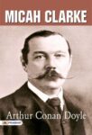 Micah Clarke by Arthur Conan Doyle