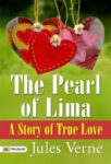 The Pearl of Lima: A Story of True Love by Jules Verne
