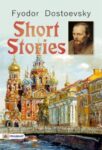 Short Stories by Fyodor Dostoyevsky