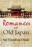 Romances of Old Japan by Yei Theodora Ozaki