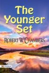 The Younger Set by Robert W. Chambers