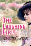 The Laughing Girl by Robert W. Chambers