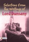 Selections from the Writings of Lord Dunsany by Lord Dunsany