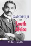 Gandhiji in South Africa by M.K. Gandhi