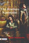 The Brothers Karamazov by Fyodor Dostoyevsky