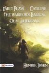 Early Plays — Catiline, the Warrior's Barrow, Olaf Liljekrans by  Henrik Ibsen