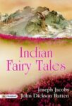 Indian Fairy Tales by Joseph Jacobs and John Dickson Batten