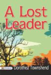 A Lost Leader by Dorothea Townshend