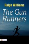The Gun Runners by Ralph Williams