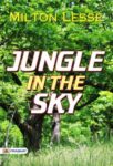 Jungle in the Sky by Milton Lesse