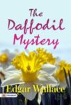 The Daffodil Mystery by Edgar Wallace