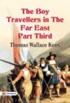 The Boy Travellers in the Far East Part Third by Thomas Wallace Knox