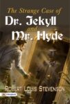 The Strange Case of Dr. Jekyll and Mr. Hyde by Robert Louis Stevenson