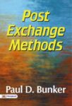 Post Exchange Methods by Paul D. Bunker