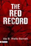 The Red Record by Ida B. Wells-Barnett