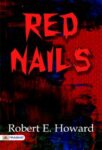 Red Nails by Robert E. Howard