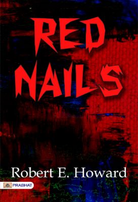 Red Nails by Robert E. Howard