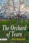 The Orchard of Tears by Sax Rohmer