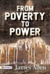 From Poverty to Power by James Allen