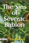 The Sins of Séverac Bablon by Sax Rohmer
