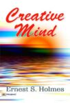 Creative-Mind by Ernest S. Holmes