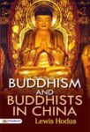 Buddhism and Buddhists in China by Lewis Hodus