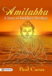 Amitabha, A Story of Buddhist Theology by Paul Carus
