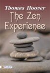 The Zen Experience by Thomas Hoover