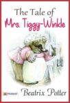 The Tale of Mrs. Tiggy-Winkle by Beatrix Potter
