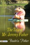 The Tale of Mr. Jeremy Fisher by Beatrix Potter