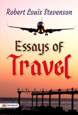 6235989716251.jpg Essays of Travel by Robert Louis Stevenson - Image 1