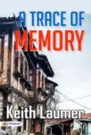A Trace of Memory  by Keith Laumer