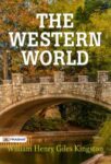 The Western World by William Henry Giles Kingston