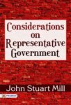 Considerations on Representative Government by John Stuart Mill