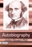 Autobiography by John Stuart Mill