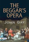 The Beggar's Opera by John Gay