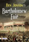 Bartholomew Fair by Ben Jonson