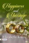Happiness and Marriage  by Elizabeth Towne 