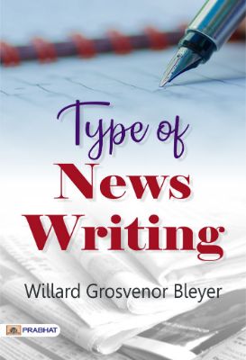 Type of News Writing by Willard Grosvenor Bleyer