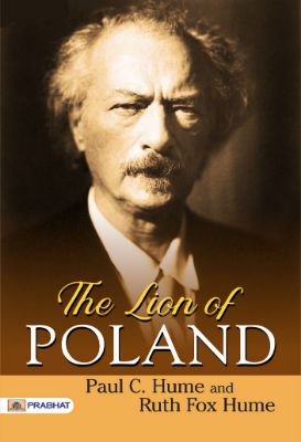 The Lion of Poland by Paul C. Hume and Ruth Fox Hume