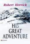 His Great Adventure by Robert Herrick