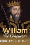 William the Conqueror by F. M. Stenton