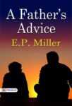 A Father's Advice by E. P. Miller
