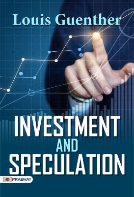 Investment and Speculation by Louis Guenther
