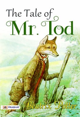 The Tale of Mr. Tod by Beatrix Potter