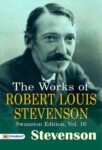 The Works of Robert Louis Stevenson - Swanston Edition, Vol. 16  by Stevenson