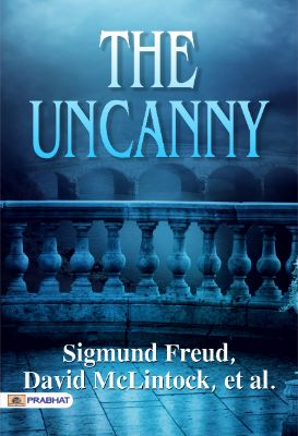 The Uncanny by  Sigmund Freud , David McLintock, et al.