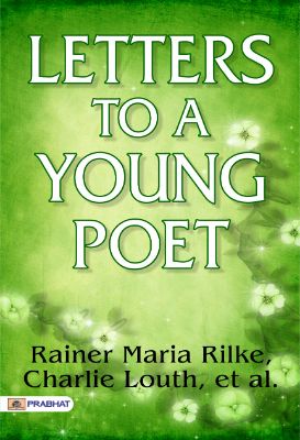 Letters to a Young Poet by  Rainer Maria Rilke , Charlie Louth, et al.