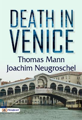 Death in Venice by  Thomas Mann;Joachim Neugroschel