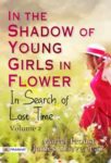 In the Shadow of Young Girls in Flower: In Search of Lost Time, Volume 2 by Marcel Proust , James Grieve, et al.